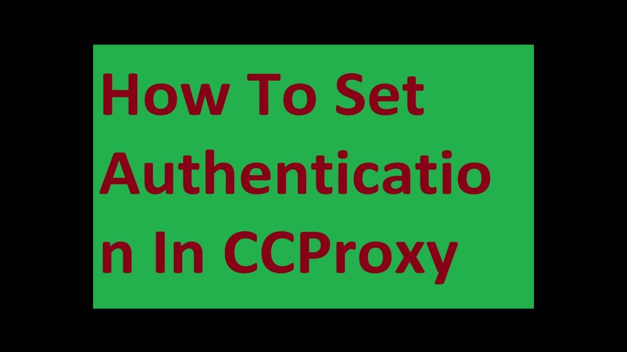How To Set Authentication In CCProxy