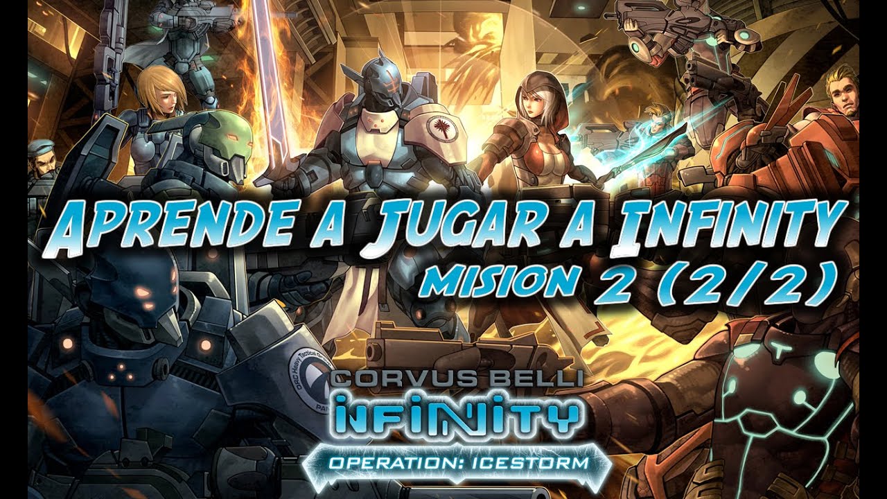 [Infinity the Game] Aprendiendo a jugar - Mision 2 (2ª parte)
