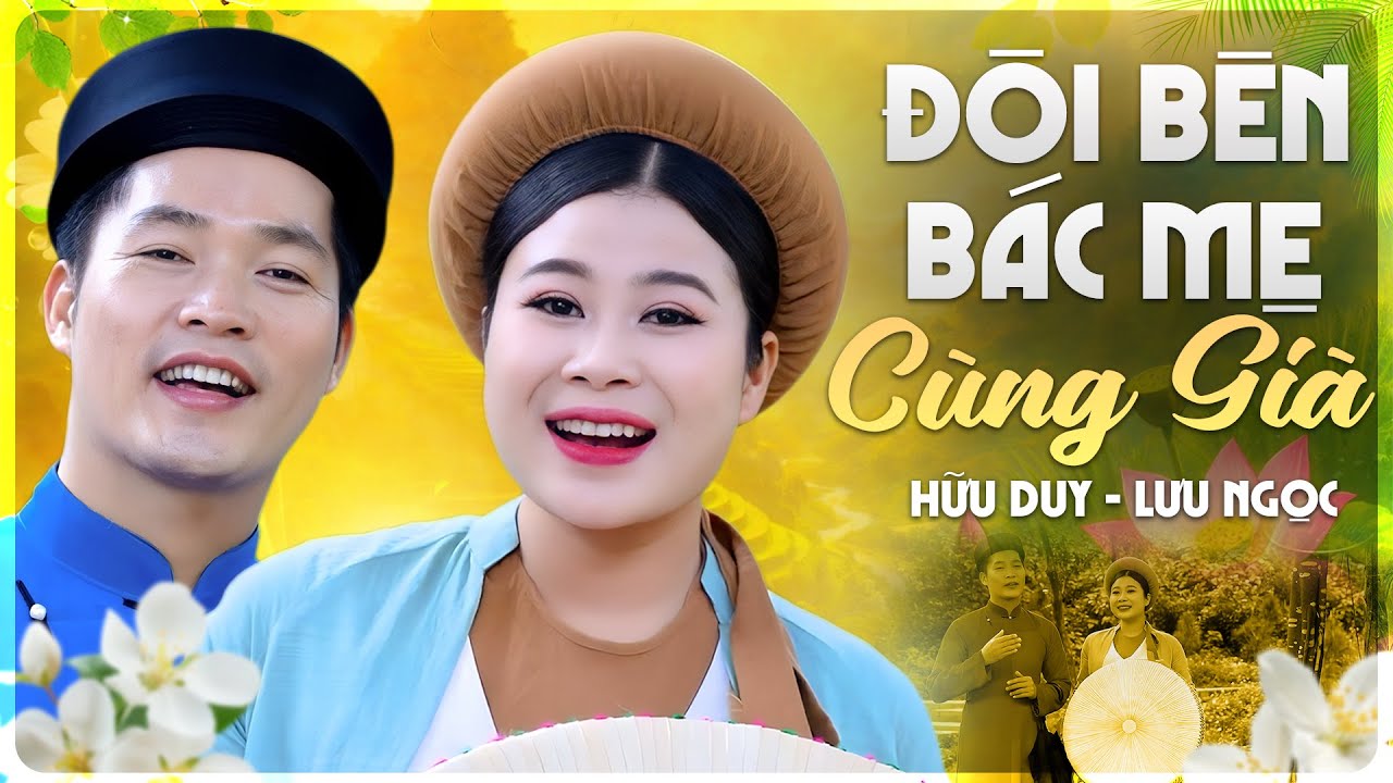 ĐÔI BÊN BÁC MẸ CÙNG GIÀ – Hữu Duy & Lưu Ngọc | Quan Họ Bắc Ninh Ngọt Ngào, Ai Nghe Cũng Xúc Động