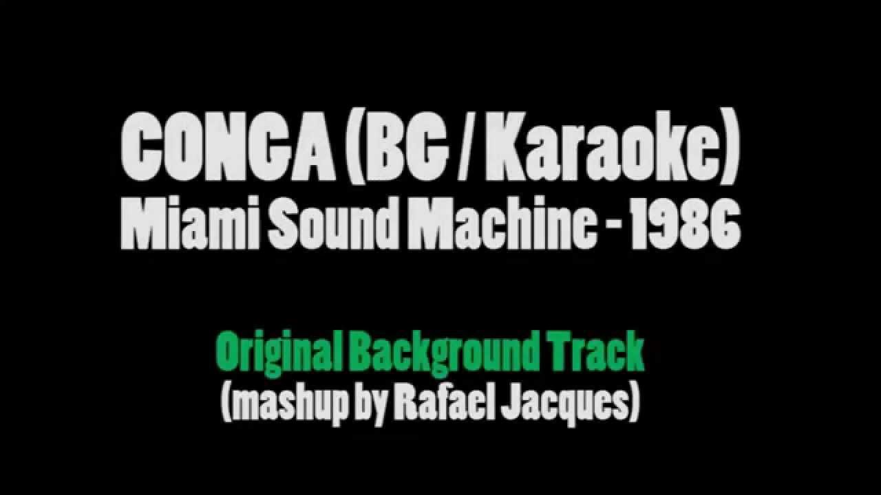 CONGA (Original Background Mix) - Gloria Estefan & Miami Sound Machine Karaoke