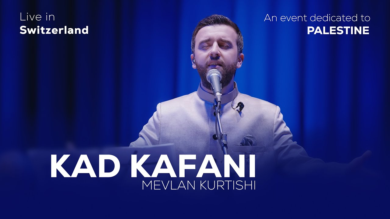 Mevlan Kurtishi - KAD KAFANI | قد كفاني علم ربي