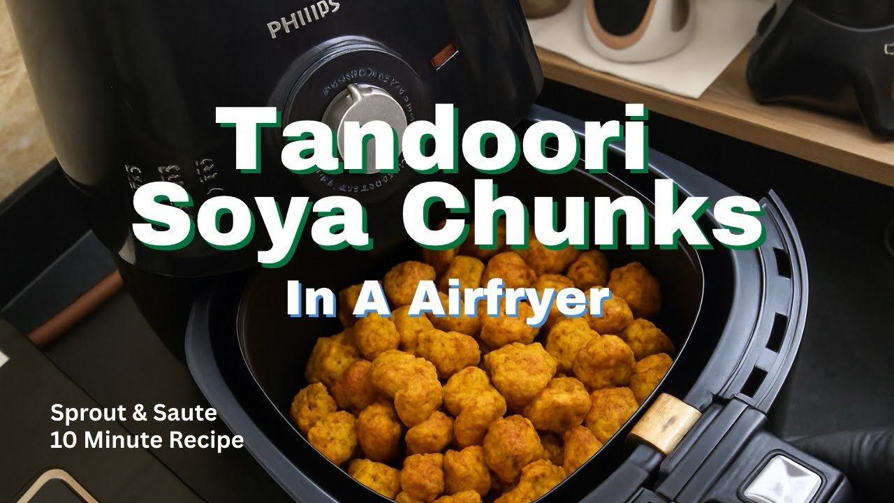Crispy Tandoori Soya Chunks in Airfryer | क्रिस्पी तंदूरी सोया चंक्स एयर फ्रायर में बनाएं