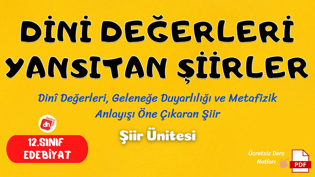 Dini Değerleri Yansıtan Şiirleri 📌/ 12.Sınıf Edebiyat Şiir &Uuml;nitesi / Deniz Hoca +PDF📘📕