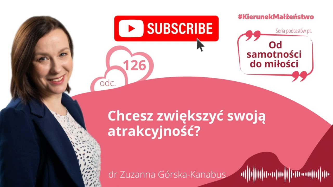 #126 Chcesz zwiększyć swoją atrakcyjność?
