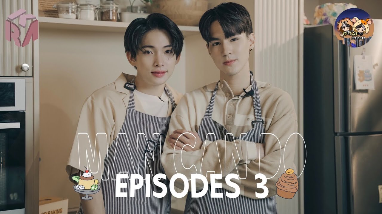 MAN CAN DO EPISODES 3 l ทำเค้กให้คนพิเศษในเดือนพิเศษ