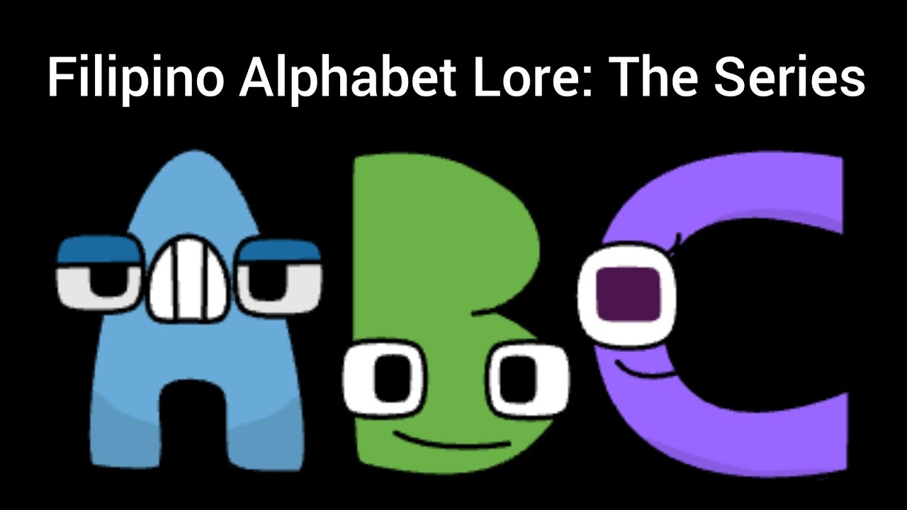 Filipino Alphabet Lore (A-Z...) (Credits to @GriddyTunes2023)