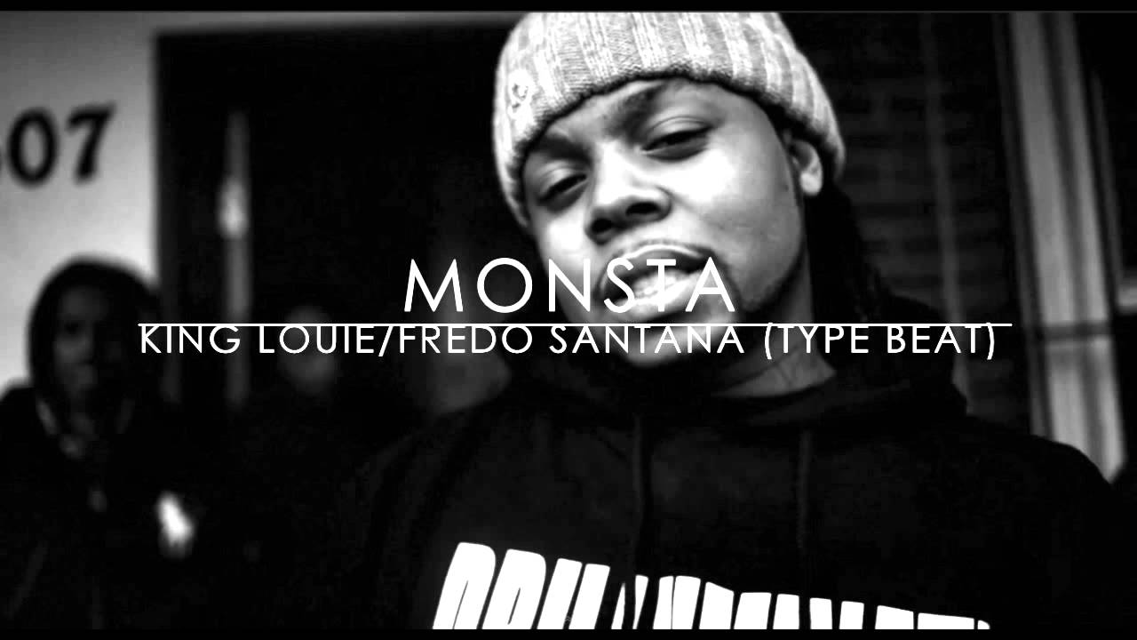 Monsta - King Louie/ Fredo Santana (Type Beat)