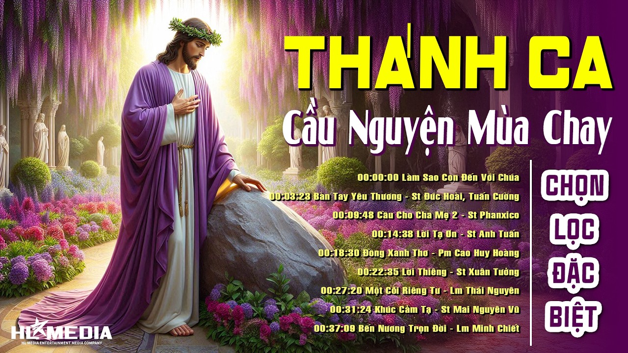 Cầu Cho Cha Mẹ, Lời Thiêng | Tuyển Tập Đặc Biệt Các Ca Khúc Thánh Ca Mùa Chay Hay Nhất 2026
