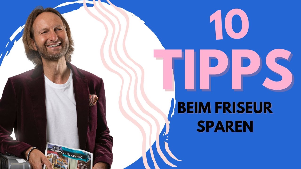 Sparen beim Friseur? ✨ 10 einfache Tipps ✨