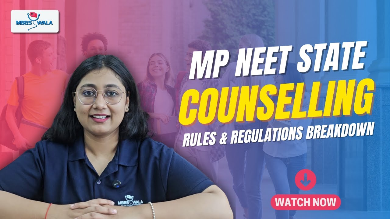 MP NEET State Counselling 2025: Step-by-Step Process & Rules Explained !