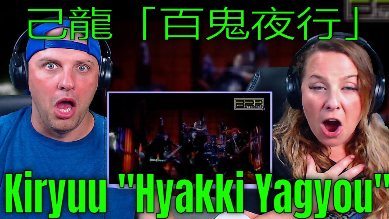 Reaction To 己龍「百鬼夜行」- Kiryuu 