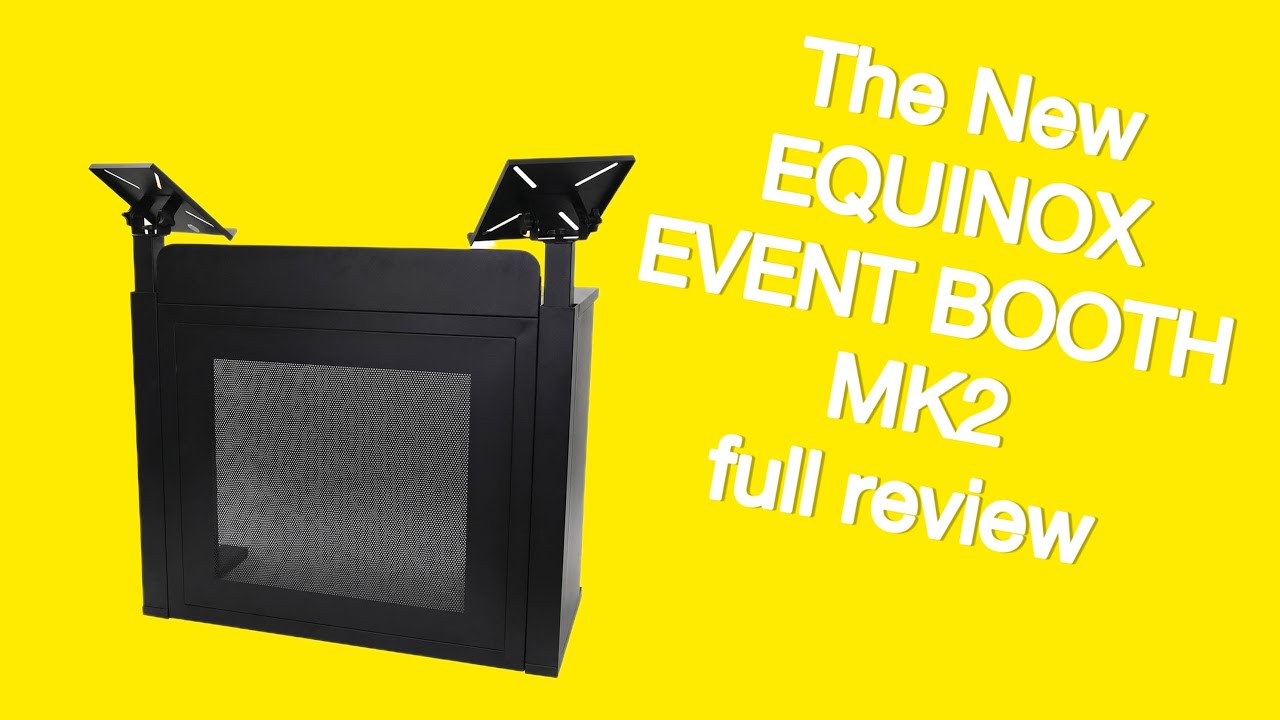 Equinox event booth mk2 video review