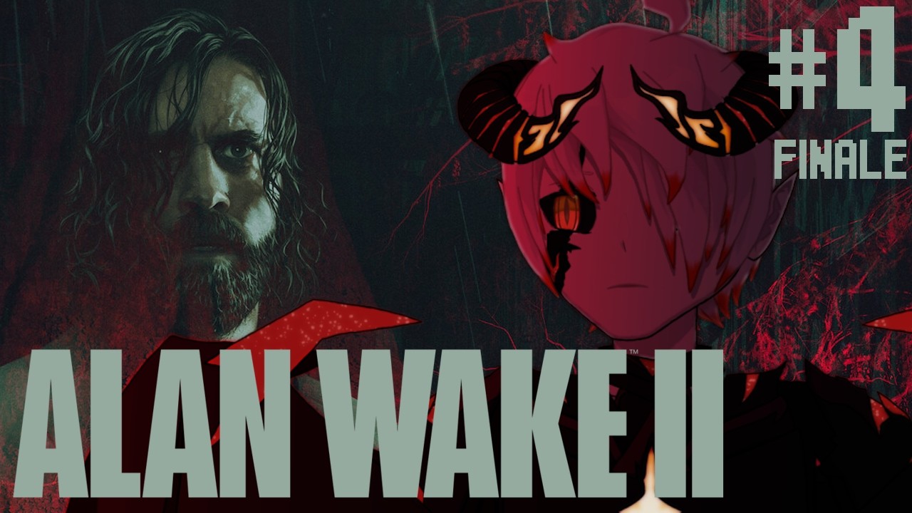 【Alan Wake 2】return. (#4 & FINALE)