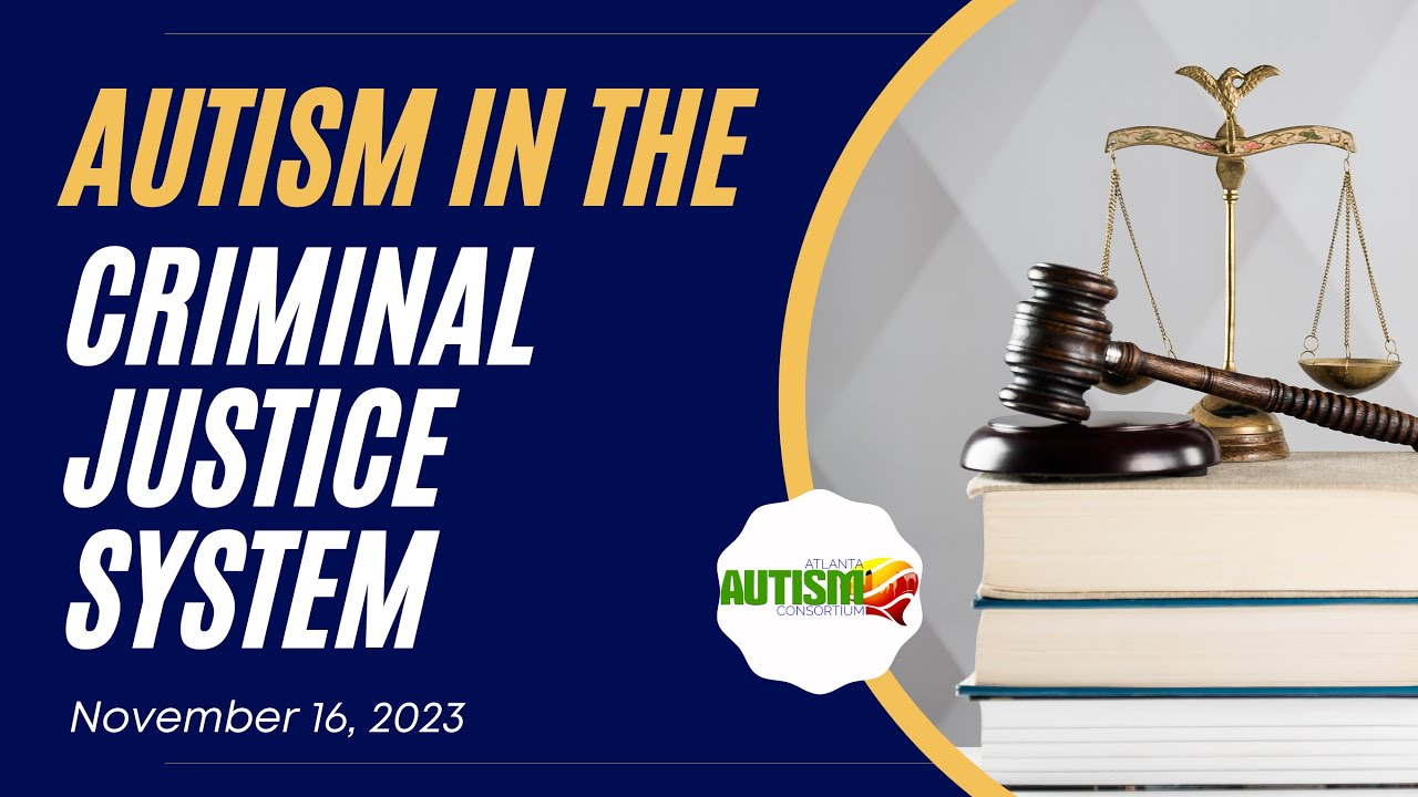 Autism in the Criminal Justice System