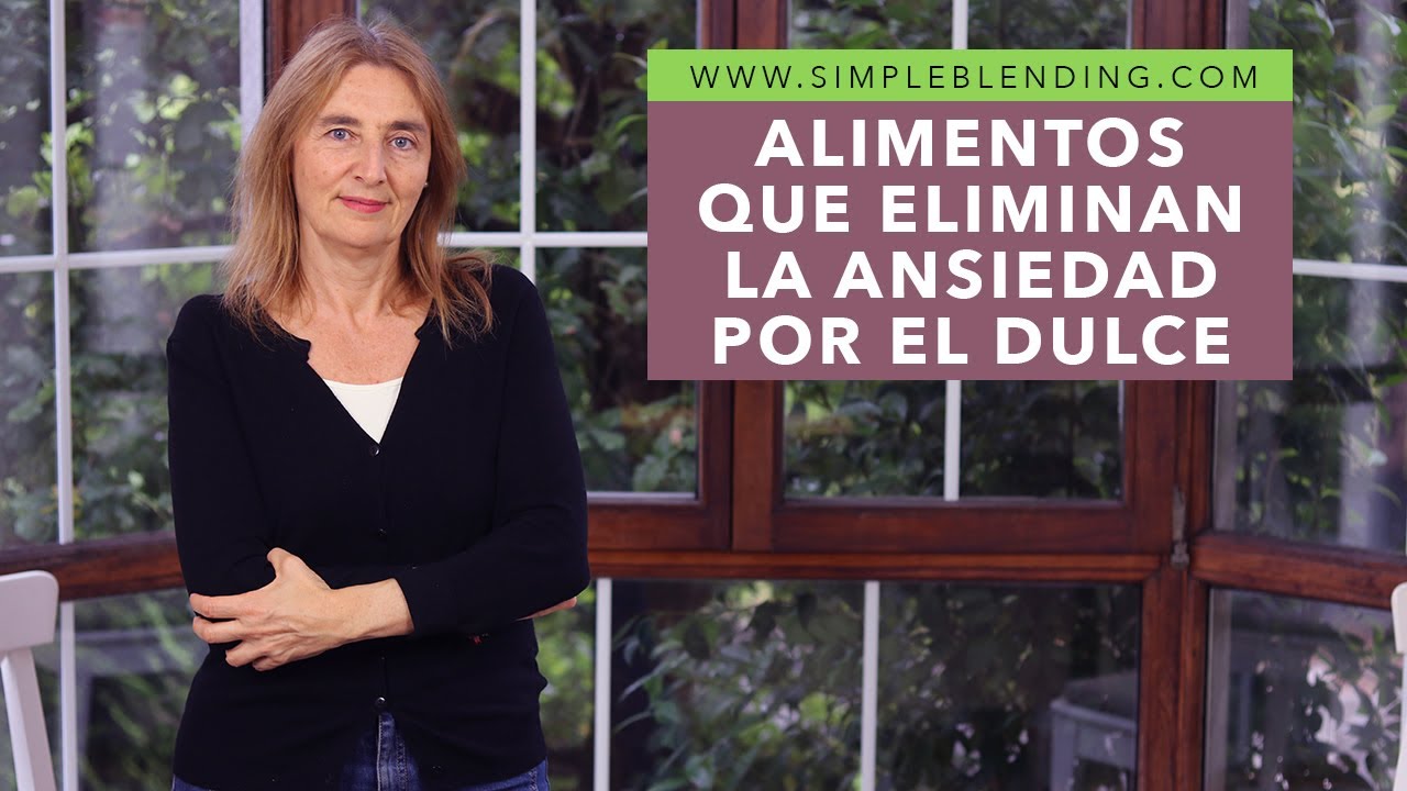 ESTOS ALIMENTOS CALMARÁN LA ANSIEDAD POR EL DULCE | Qué comer cuando tienes antojo de azúcar