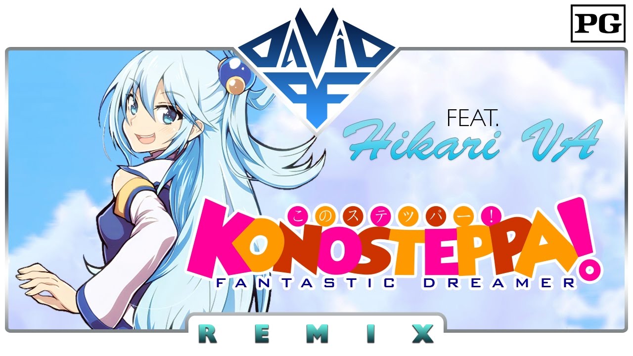 KonoSteppa! (Fantastic Dreamer) - David P.F. feat. HikariVA (English) --READ DESCRIPTION--