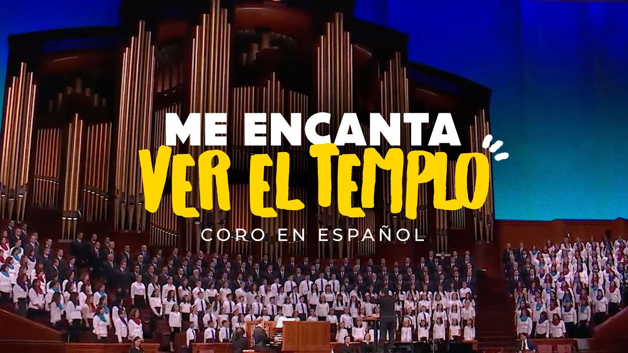 Me encanta ver el templo (Coro en español)