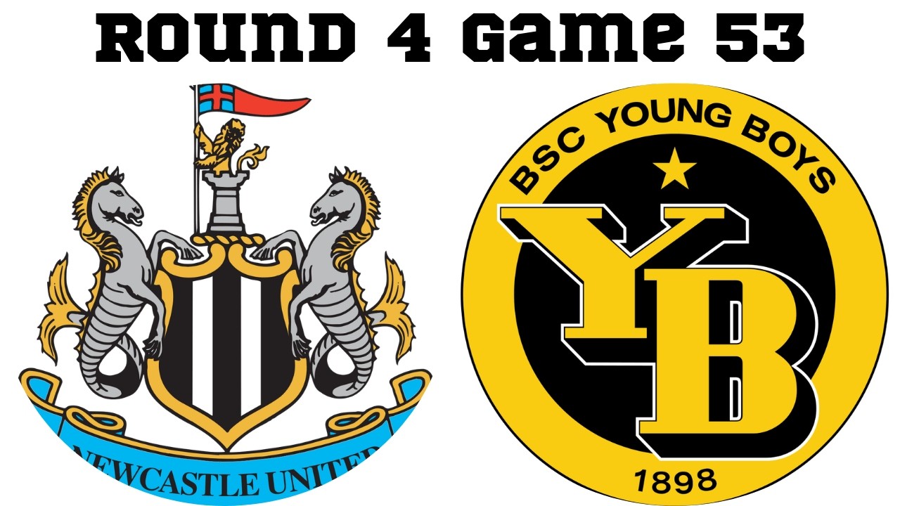 Round 4 Game 53 Newcastle United vs Young Boys