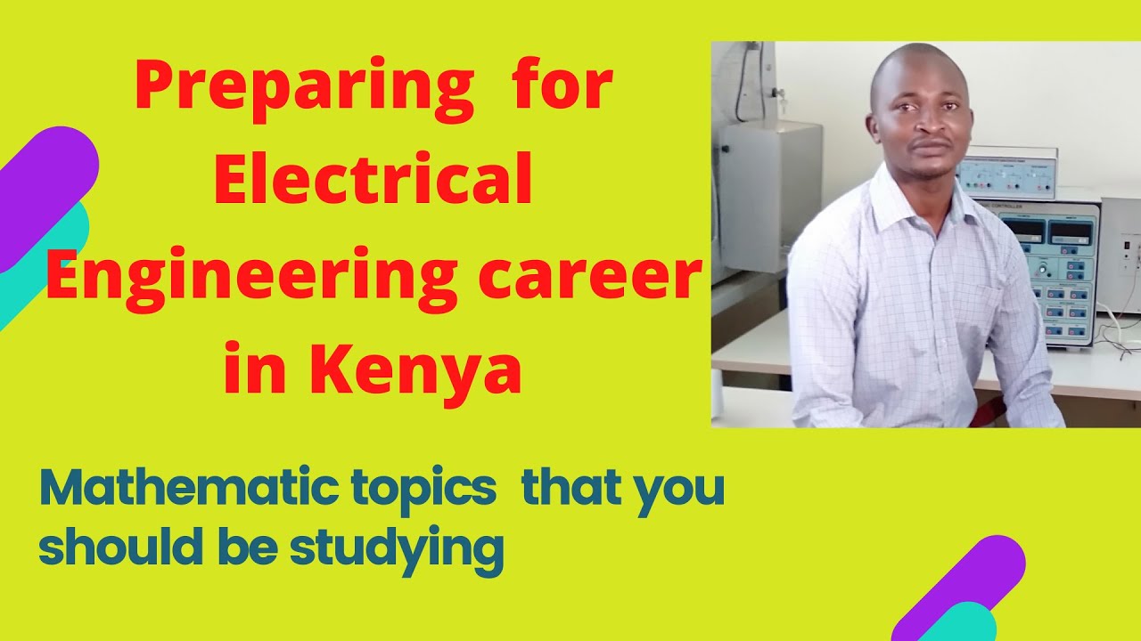 PREPARING FOR A CAREER IN ELECTRICAL ENGINEERING IN KENYA? How you should be spending time at home!