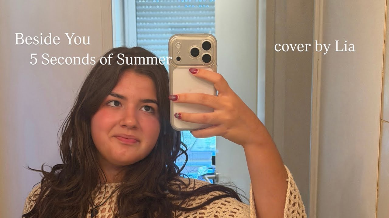 beside you - 5 seconds of summer cover by lia