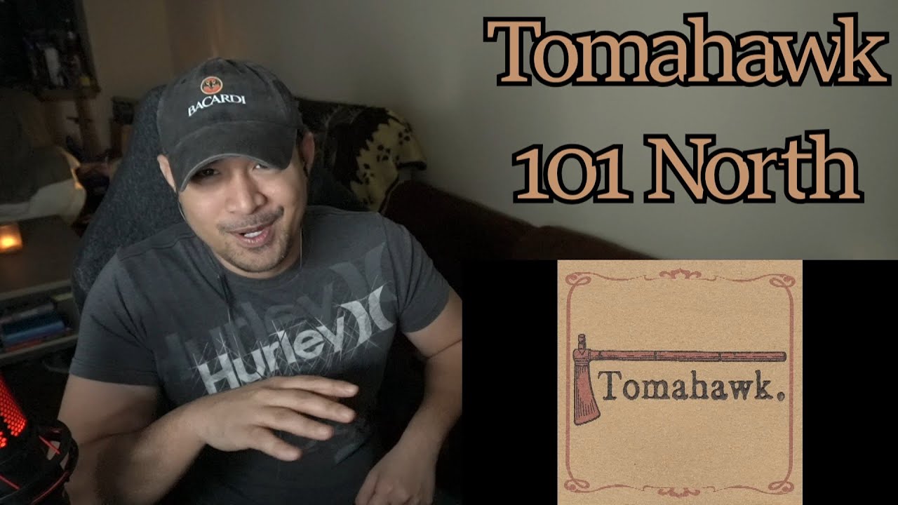 Tomahawk - 101 North (Reaction/Suggestion)