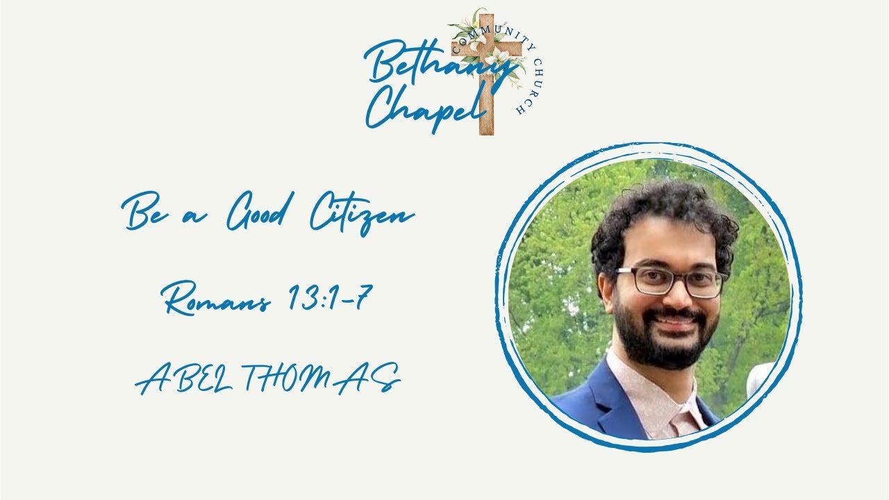Be a Good Citizen | Abel Thomas| Bethany Chapel Toronto|11 January 2026