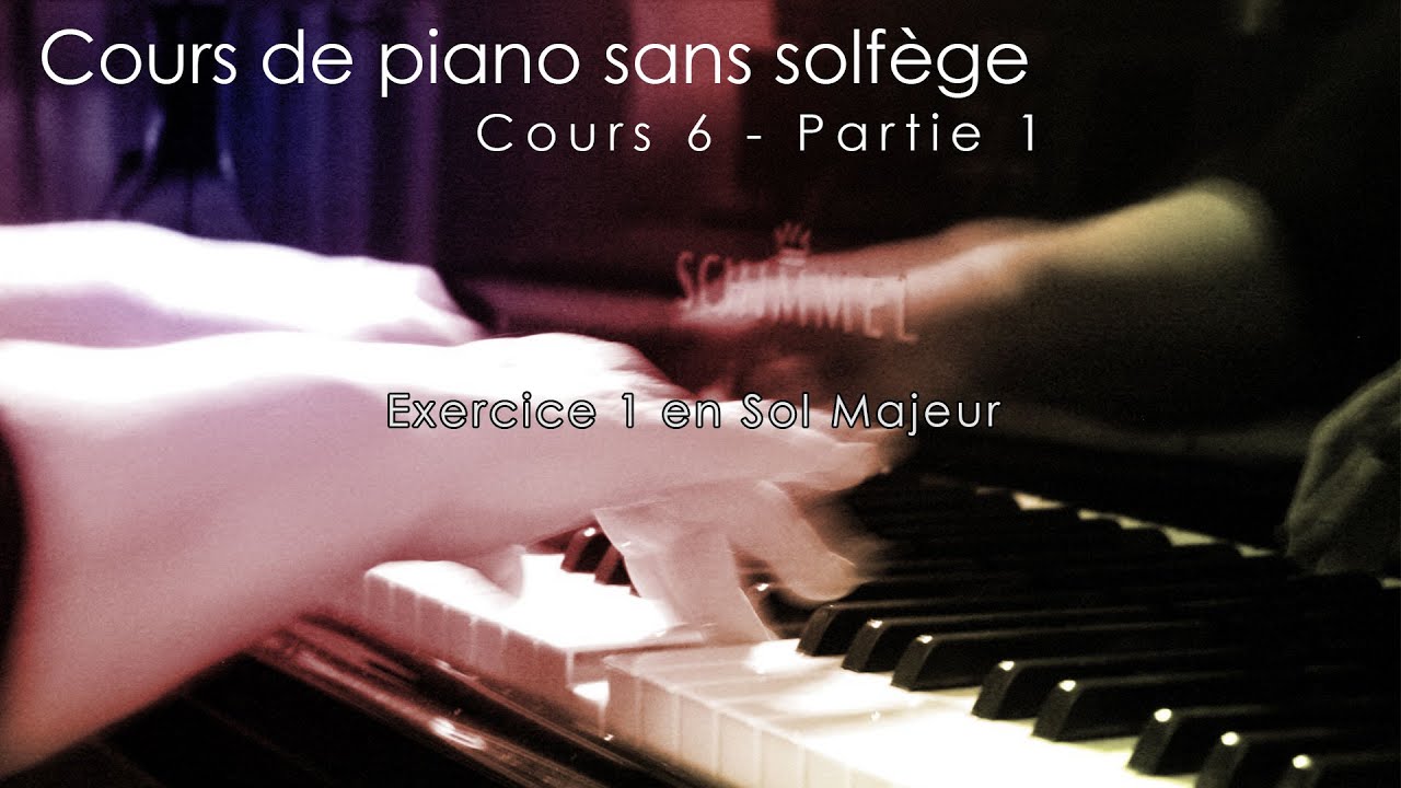 Cours de piano 6 - Partie 1 - Exercice 1 en Sol Majeur