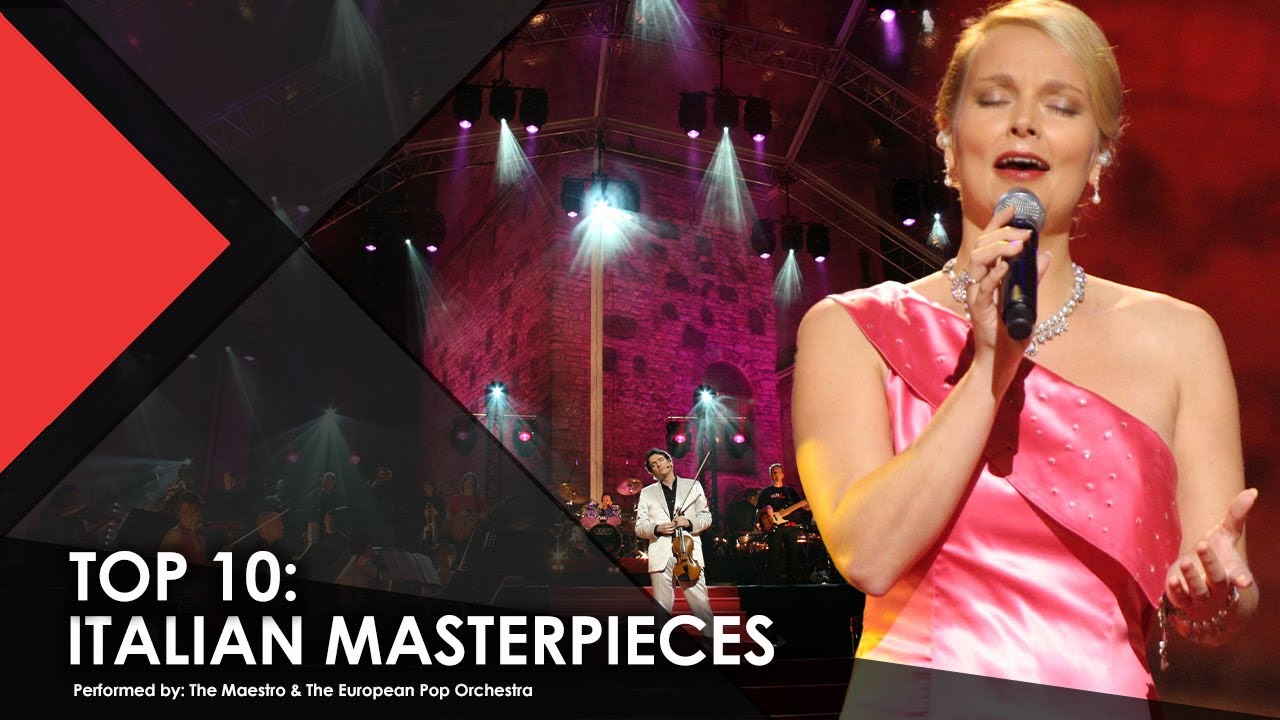TOP 10 ITALIAN MASTERPIECES - The Maestro & The European Pop Orchestra