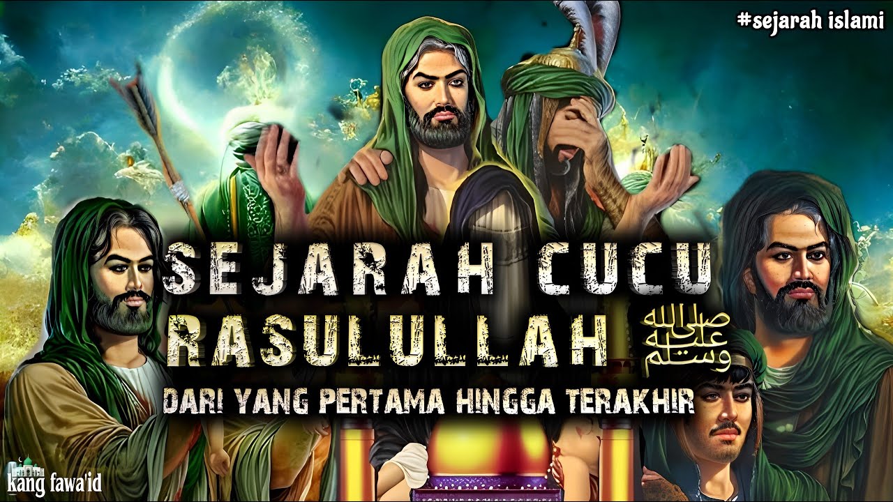 kisah cucu rasulullah | dari awal hingga akhir