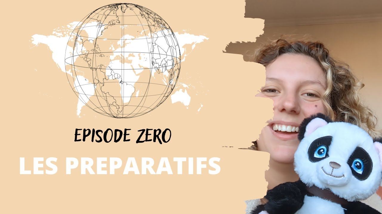 Episode 0 : Décision prise ! Préparation tour du monde
