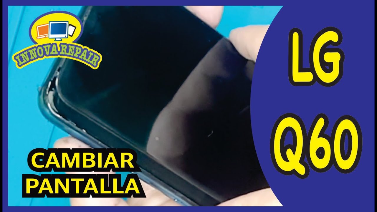 Lg Q60 Cambio de Pantalla.