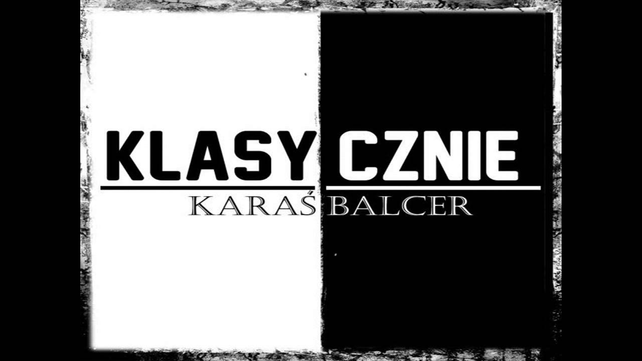 5. Karaś - Tadam!! [Balcer\Karaś - Klasycznie 2013]