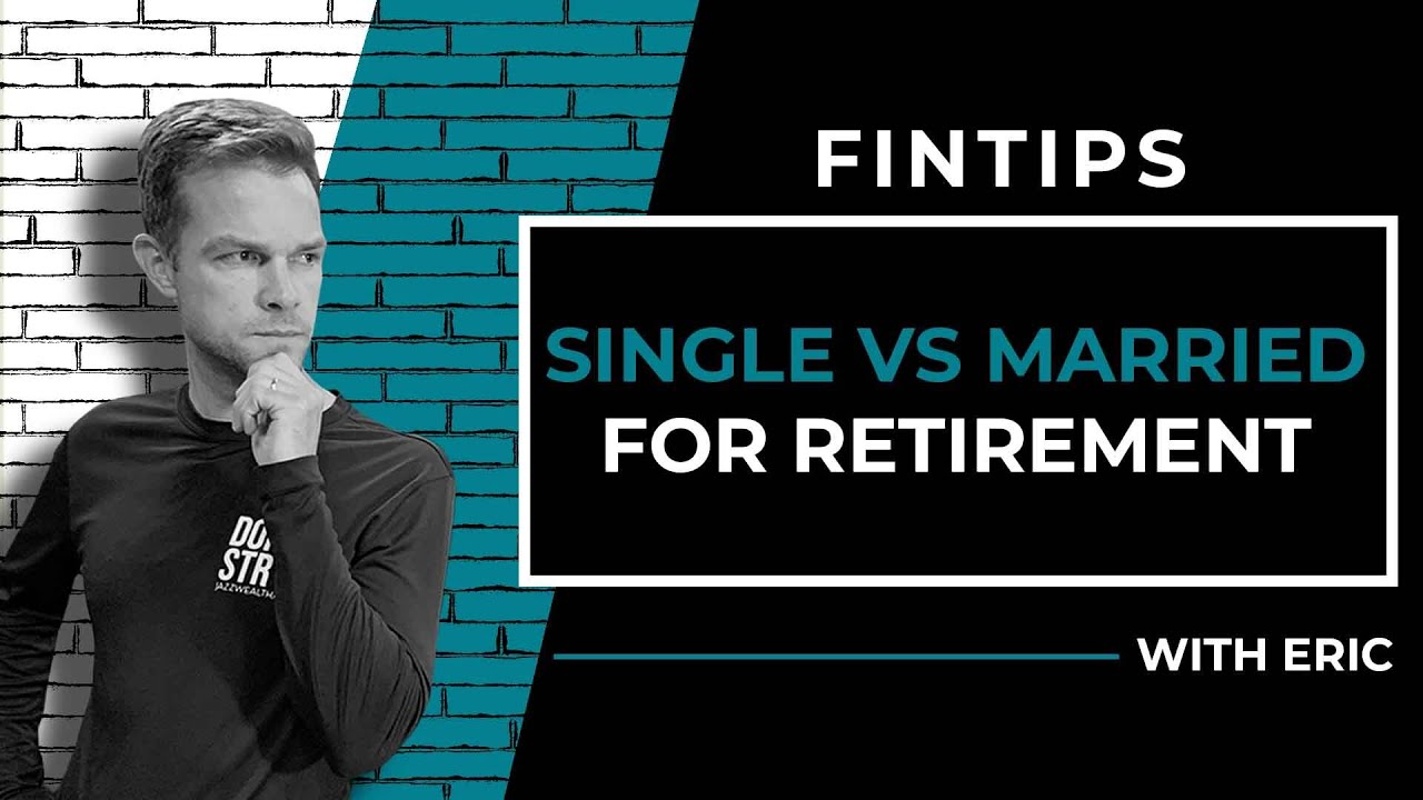 Investing For & Living In Retirement - Single vs. Married