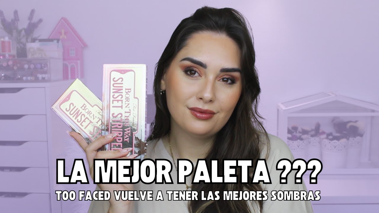 LA MEJOR PALETA DE SOMBRAS 😱 TOO FACED BORN THIS WAY