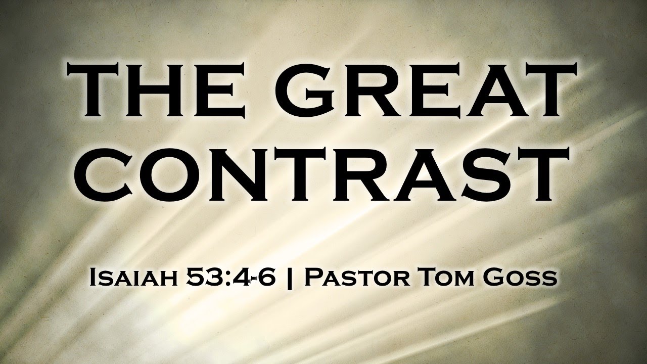 Message Title: The Great Contrast