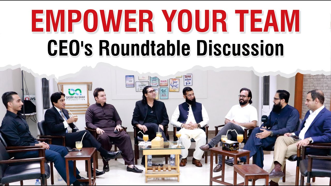 Empower Your Team: CEO’s Roundtable Discussion | Ali Abbas | Qasim Ali Shah