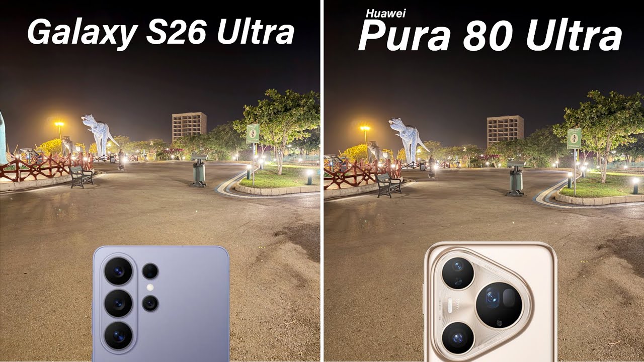 Сравнение камер Samsung Galaxy S26 Ultra и Huawei Pura 80 Ultra: тест-драйв