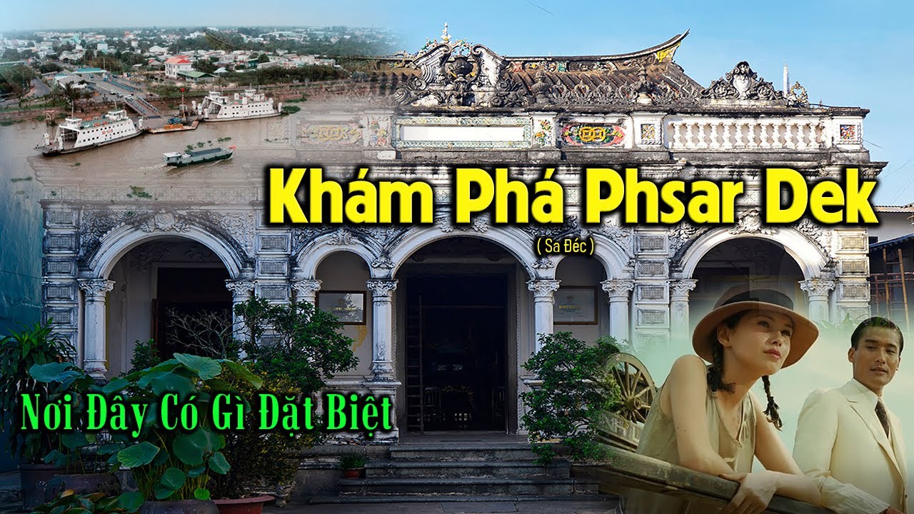 Nét Đẹp Cổ Kính Giữa Lòng Sadec