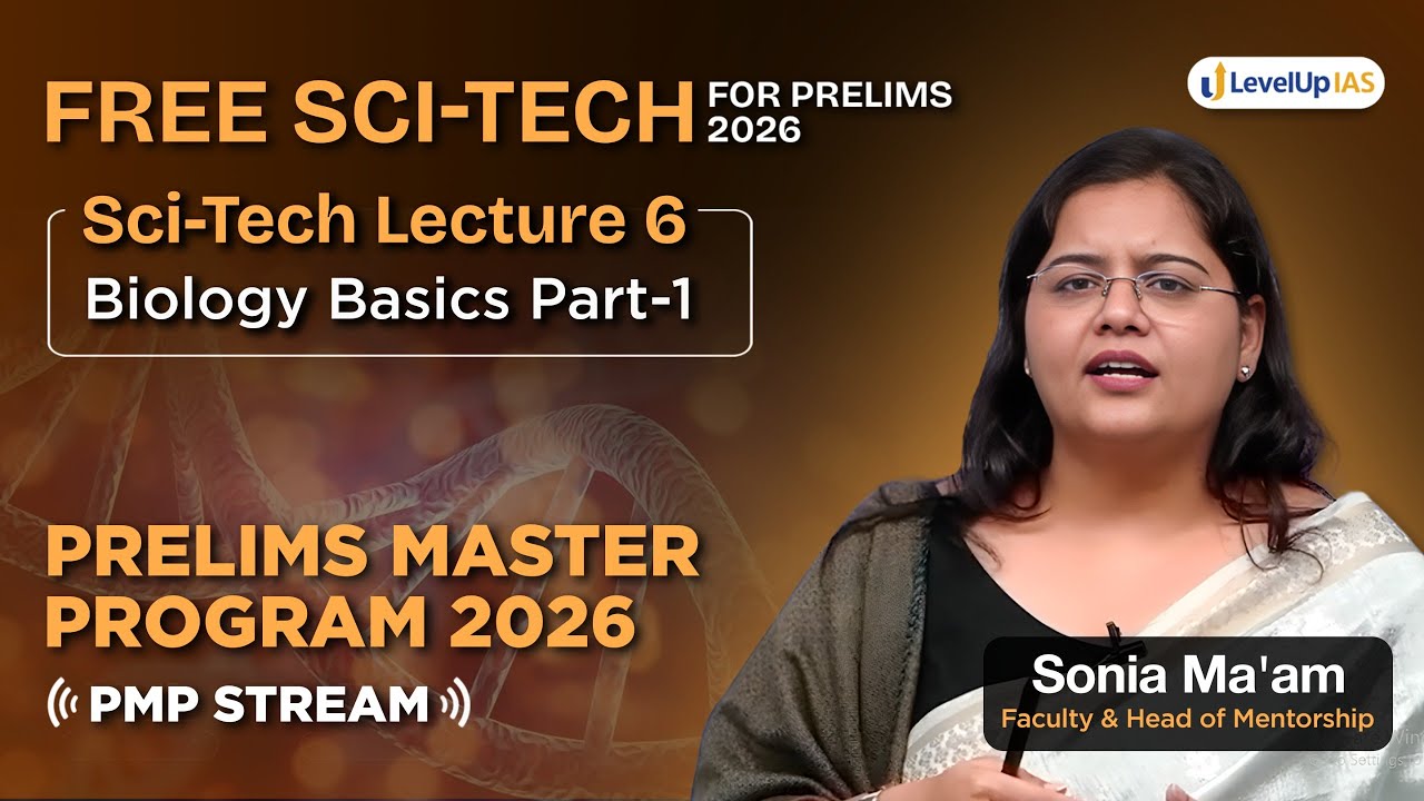 Lecture 6 &ndash; FREE Science & Tech for UPSC Prelims 2026: Biology: Basics (Part-1) | PMP