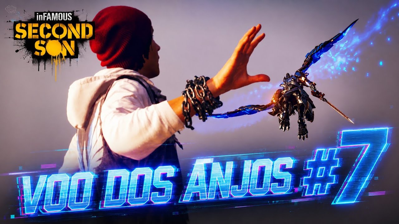 inFAMOUS SECOND SON #7: V&ocirc;o dos Anjos