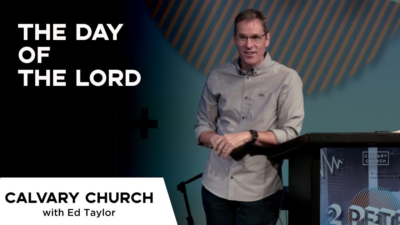 The Day of the Lord - 2 Peter 3:10-12 - 16109