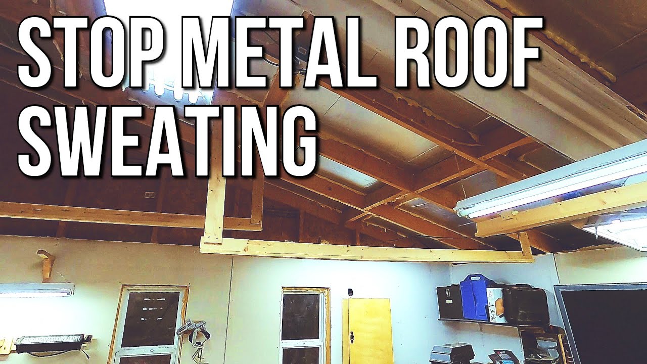 How to Stop Metal Roof Sweating / Condensation / Dripping