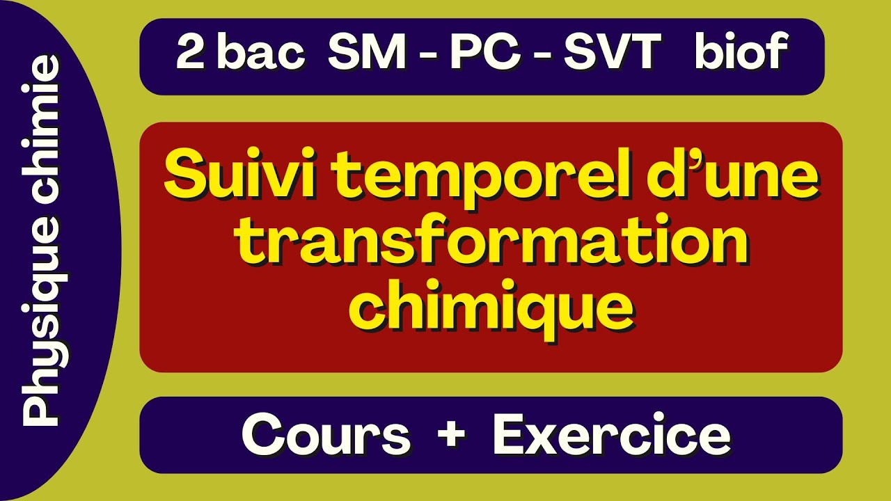 Suivi d'une transformation chimique 2 Bac : cours + exercice