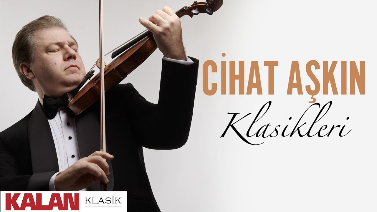 Cihat Aşkın Klasikleri I Kalan Klasik ©2024 Kalan Müzik