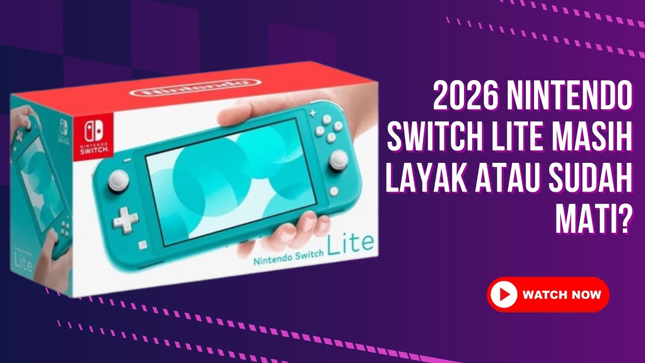 APAKAH SWITCH LITE MASIH LAYAK DI 2026?