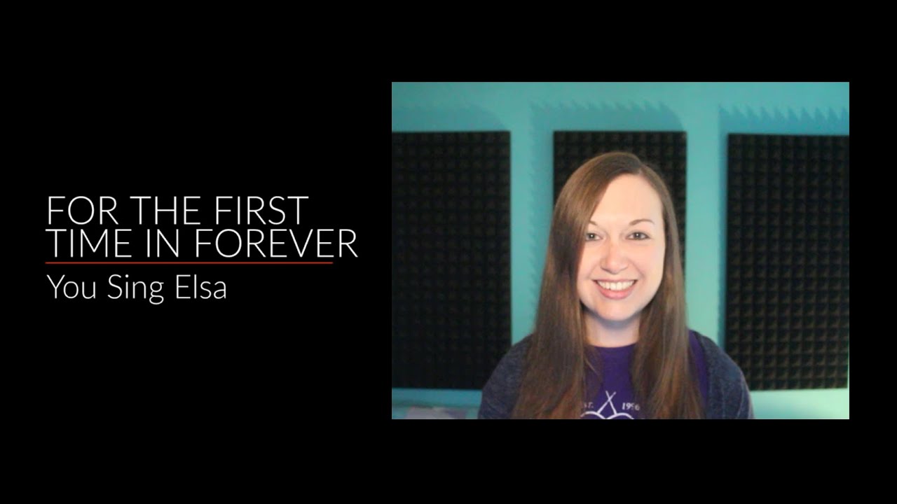 Sing with Me as Elsa: For the First Time in Forever from Frozen