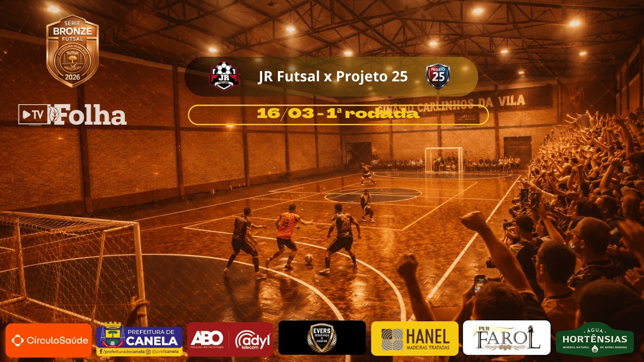 ⚽ 16/03/2026 | #1 | ABERTURA SÉRIE BRONZE DE FUTSAL DE CANELA ⚽