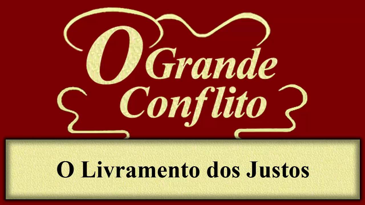 O Grande Conflito - Capítulo 40 - O Livramento dos Justos