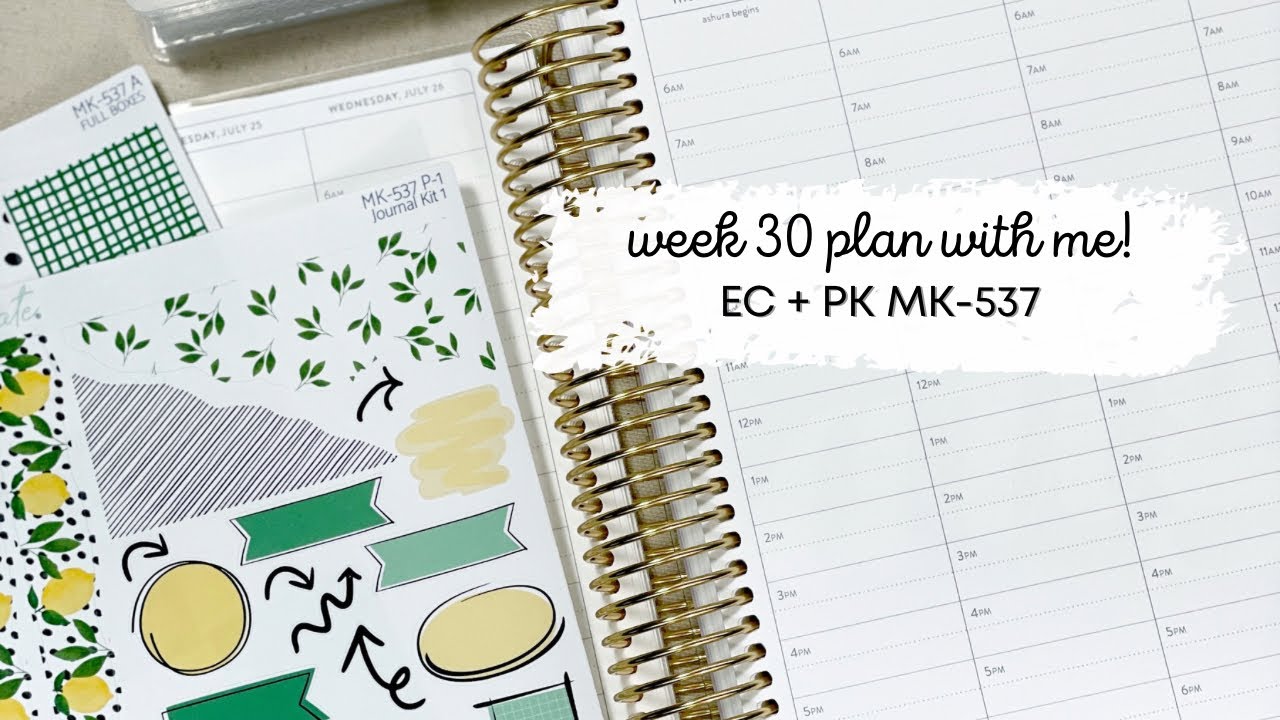 Week 30 Plan with Me | EC Hourly + PlannerKate MK-537