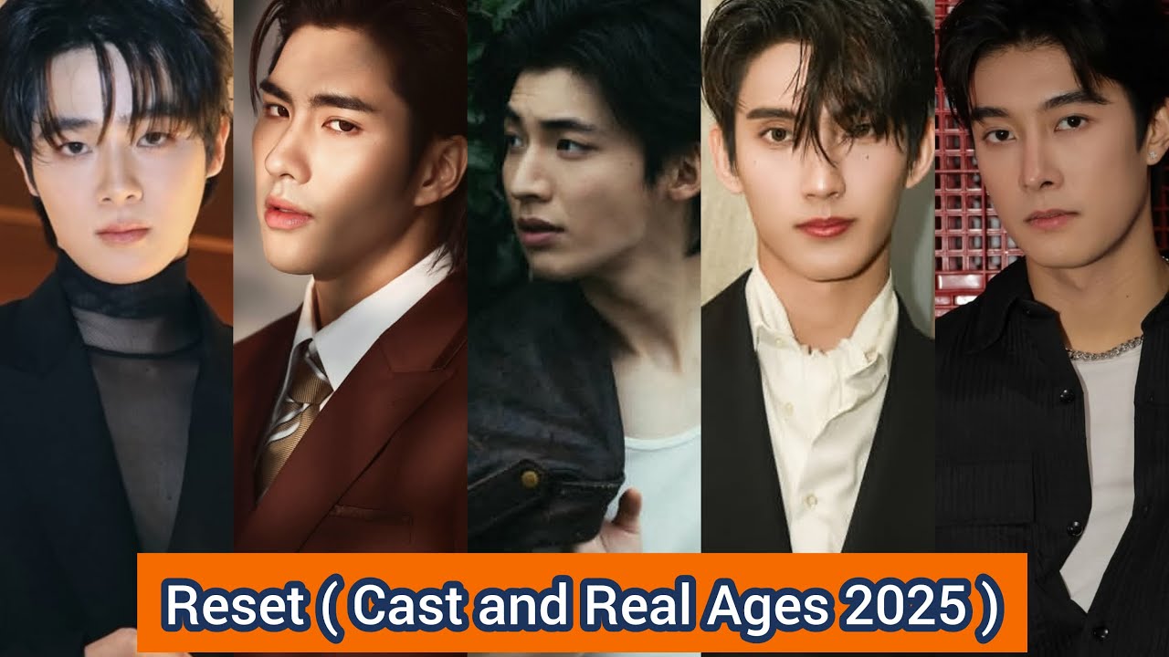 Reset (2025) | Cast and Real Ages | Pond Ponlawit, Peterpan Tadsapon ,...